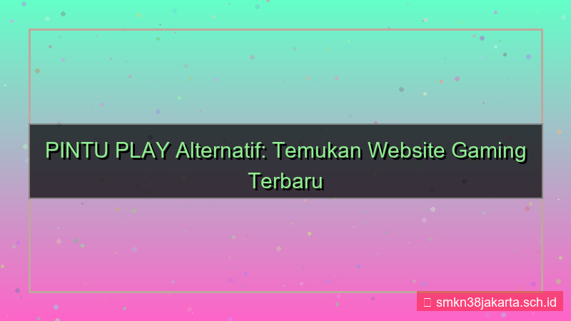 gambar PINTU PLAY website alternatif terbaru 2026