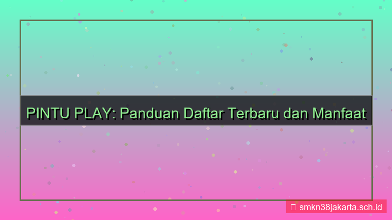 visual PINTU PLAY website daftar terbaru