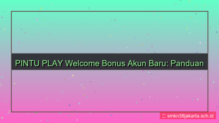 PINTU PLAY welcome bonus akun baru