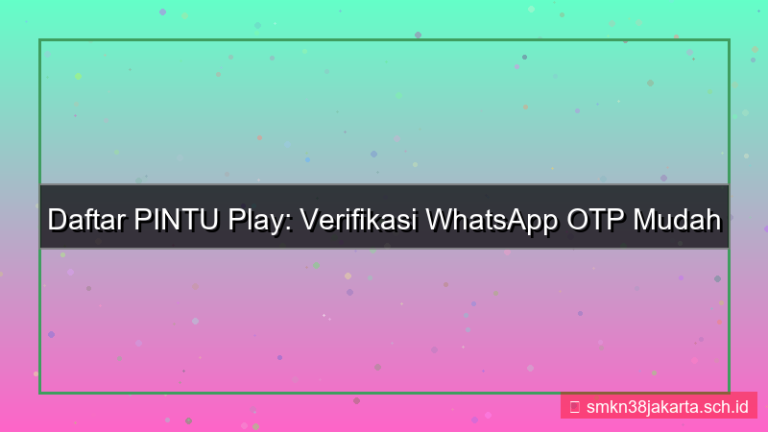 visual PINTU PLAY whatsapp otp daftar