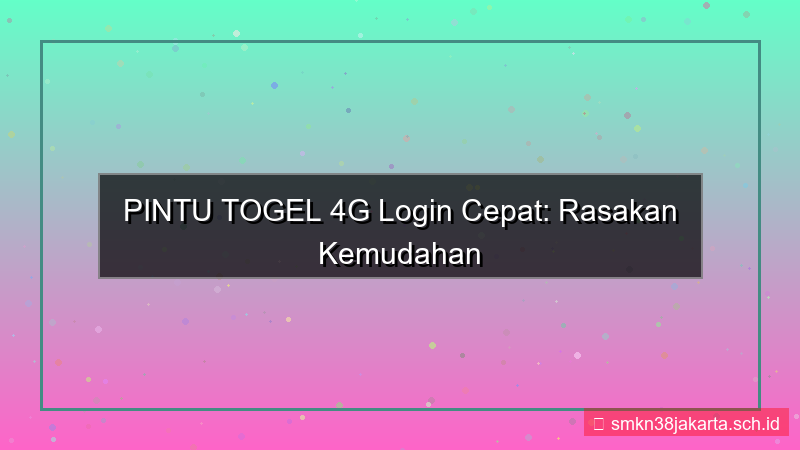 konten PINTU TOGEL 4g login cepat