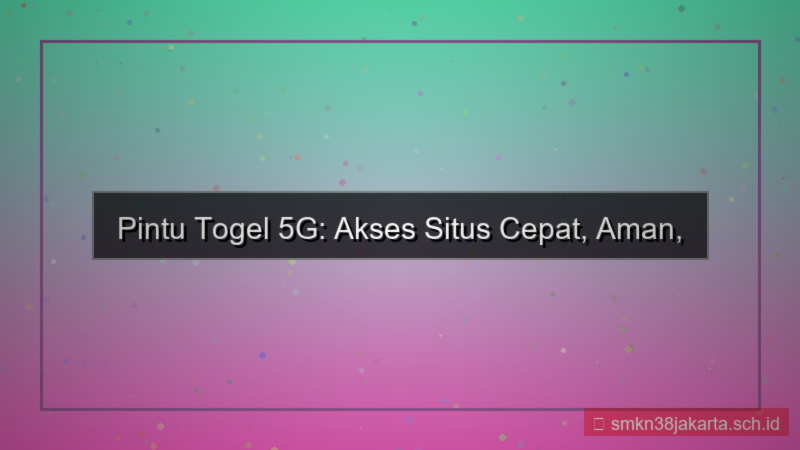 tampilan PINTU TOGEL 5g akses situs