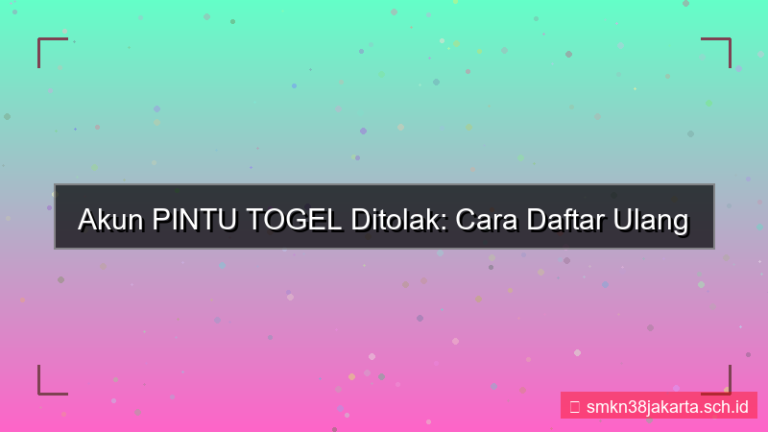 konten PINTU TOGEL akun ditolak cara daftar ulang