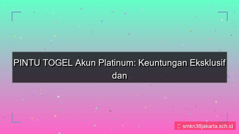 konten PINTU TOGEL akun platinum pintutogel