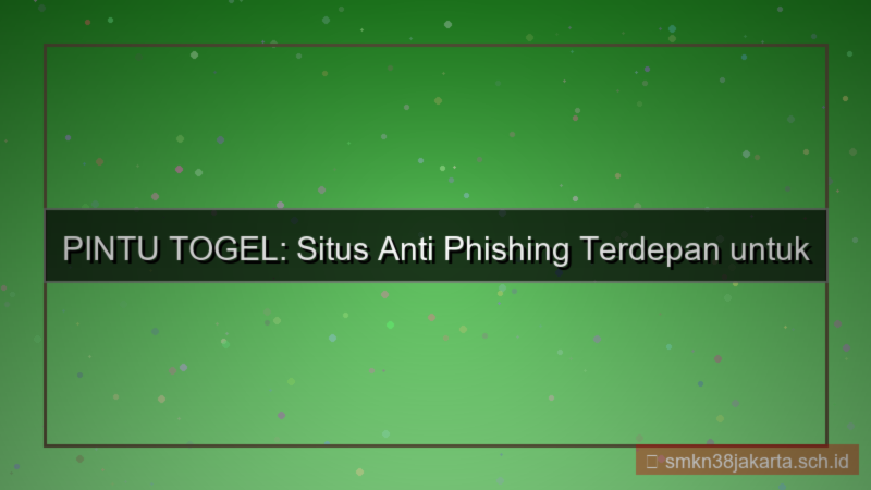 PINTU TOGEL anti phishing situs