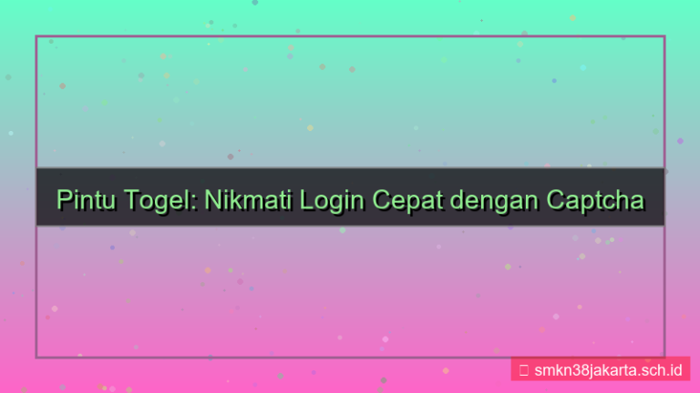 ilustrasi PINTU TOGEL captcha mudah diisi
