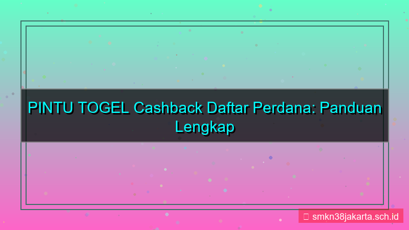 PINTU TOGEL cashback daftar perdana