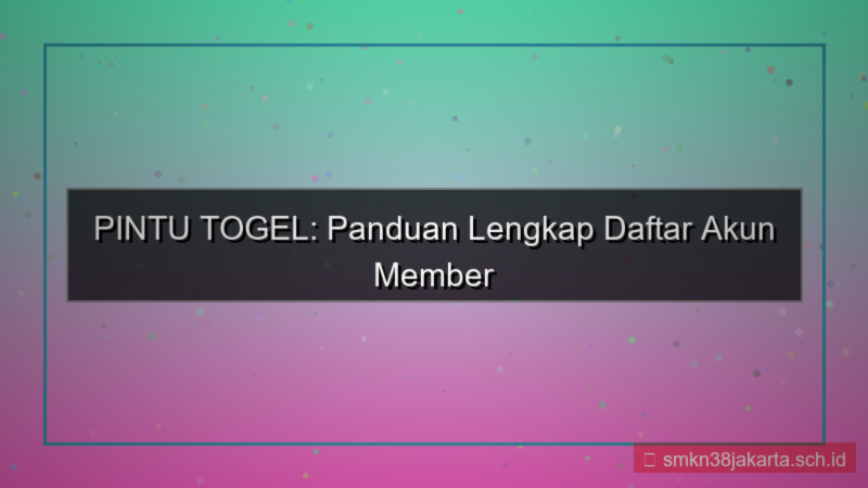 desain PINTU TOGEL daftar akun member resmi 2026