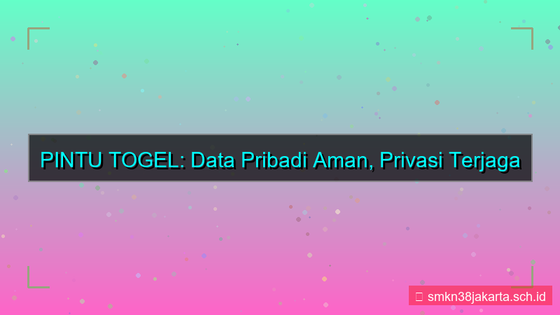 tampilan PINTU TOGEL data pribadi aman