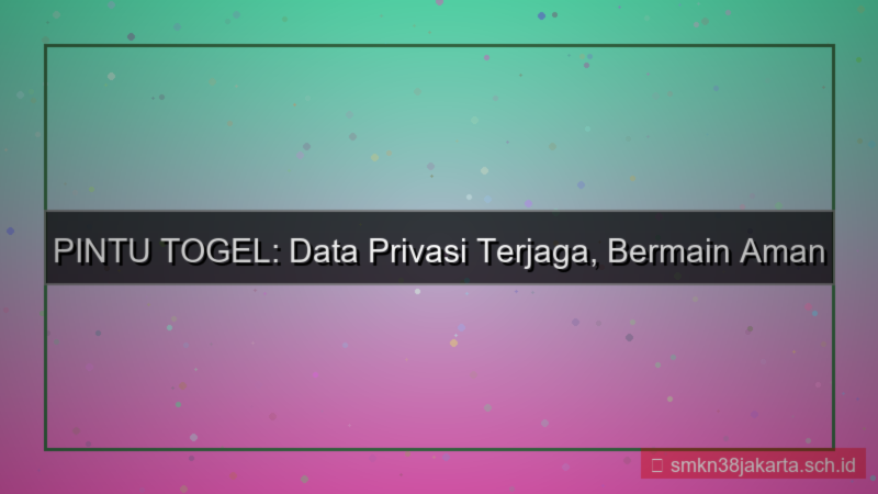 gambar PINTU TOGEL data privasi terjaga