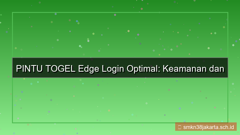 konten PINTU TOGEL edge login optimal