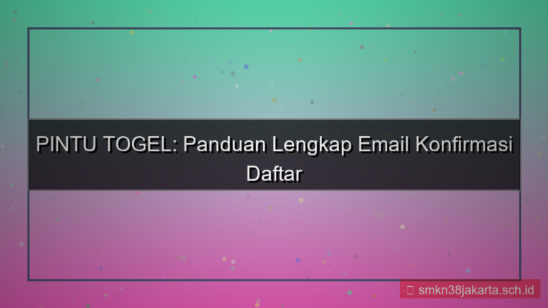 gambar PINTU TOGEL email konfirmasi daftar