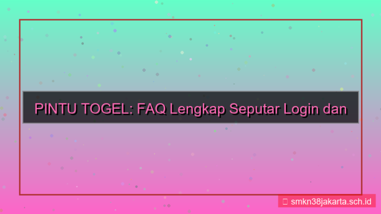 PINTU TOGEL faq login dan daftar