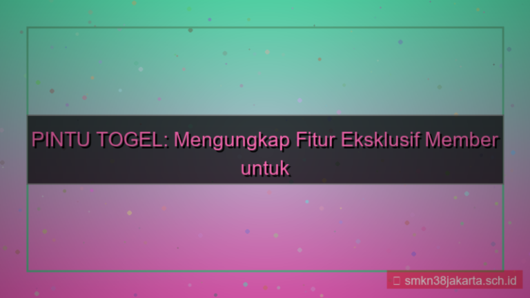 gambar PINTU TOGEL fitur eksklusif member