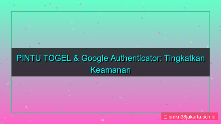 gambar PINTU TOGEL google authenticator pintutogel