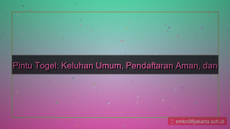 PINTU TOGEL keluhan daftar solusi