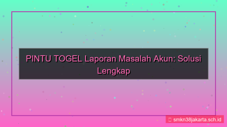 tampilan PINTU TOGEL laporan masalah akun