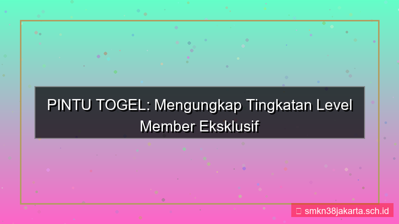 tampilan PINTU TOGEL level member pintutogel