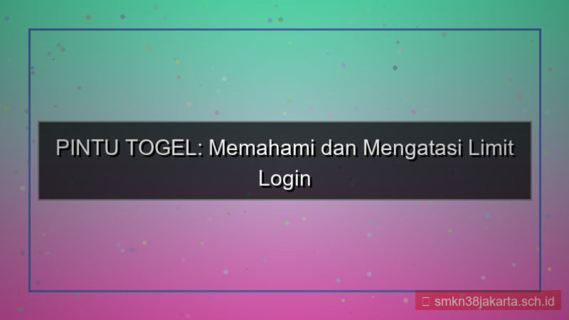 konten PINTU TOGEL limit login akun standar