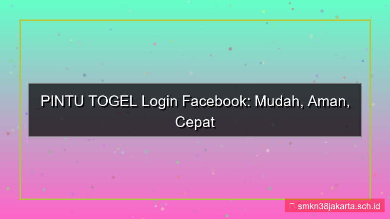 ilustrasi PINTU TOGEL login pakai facebook
