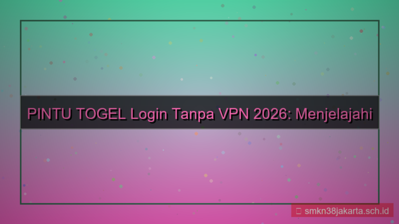 gambar PINTU TOGEL login tanpa vpn 2026