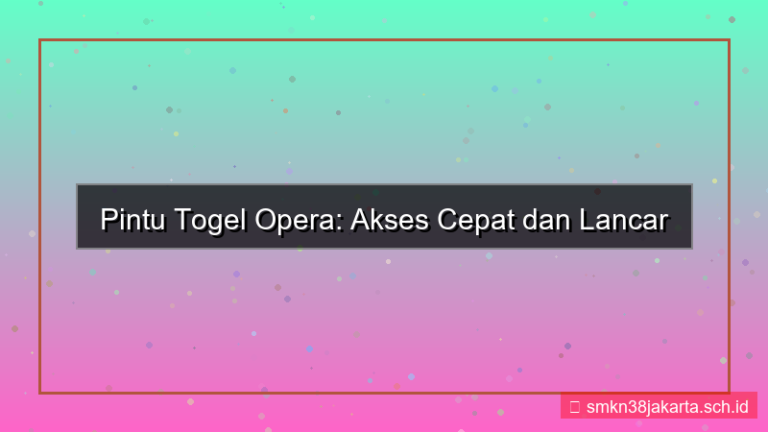 konten PINTU TOGEL opera akses cepat