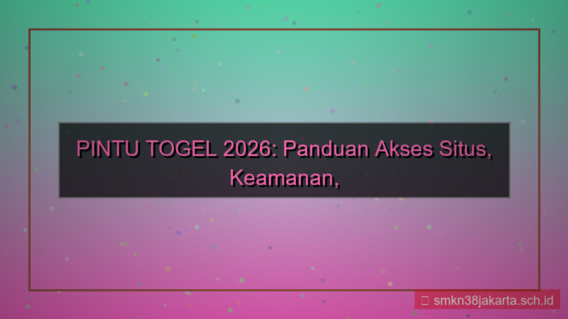 desain PINTU TOGEL panduan akses situs 2026