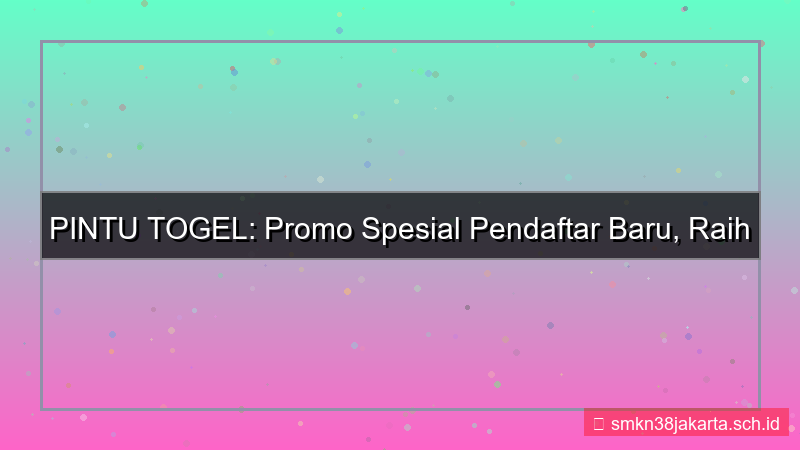 visual PINTU TOGEL promo khusus pendaftar baru