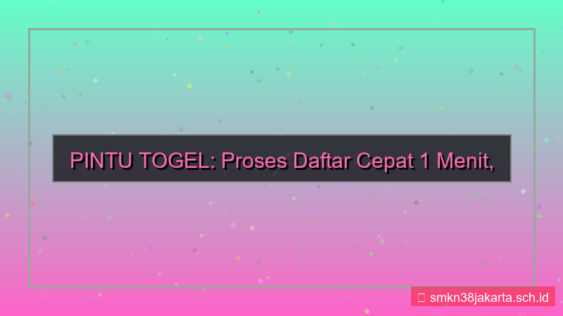 desain PINTU TOGEL proses daftar 1 menit