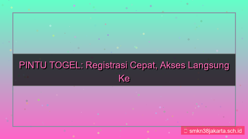 gambar PINTU TOGEL proses registrasi cepat