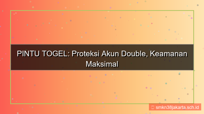 desain PINTU TOGEL proteksi akun double