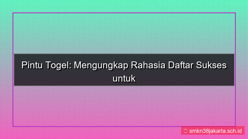 visual PINTU TOGEL rahasia daftar sukses