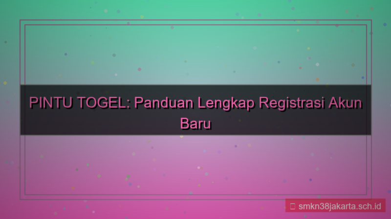 PINTU TOGEL registrasi akun baru