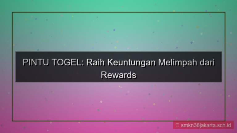 konten PINTU TOGEL rewards akun aktif