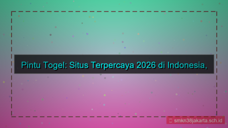 ilustrasi PINTU TOGEL situs terpercaya 2026 indonesia