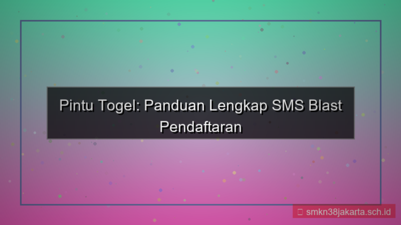 PINTU TOGEL sms blast pendaftaran
