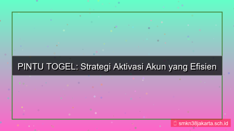 PINTU TOGEL strategi aktivasi akun