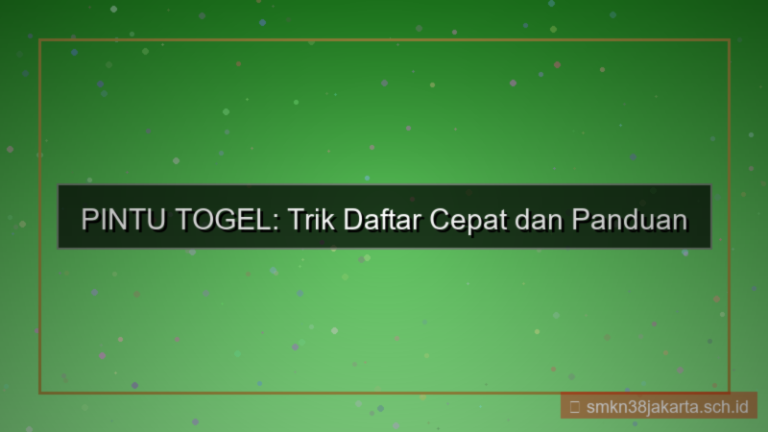PINTU TOGEL trik daftar cepat
