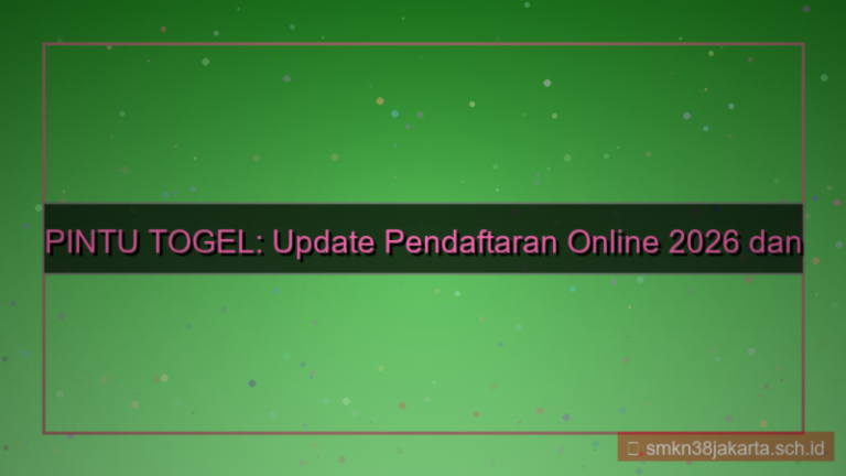 desain PINTU TOGEL update pendaftaran online 2026