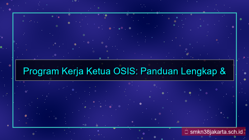 program kerja ketua osis