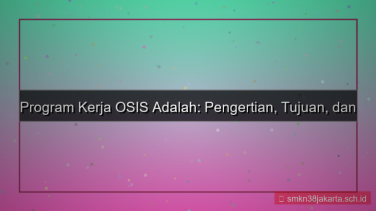 program kerja osis adalah