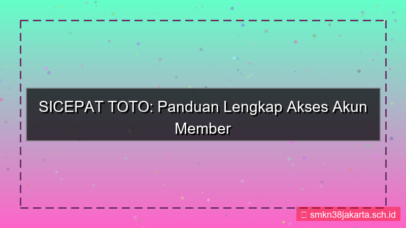 ilustrasi SICEPAT TOTO akses akun member vip
