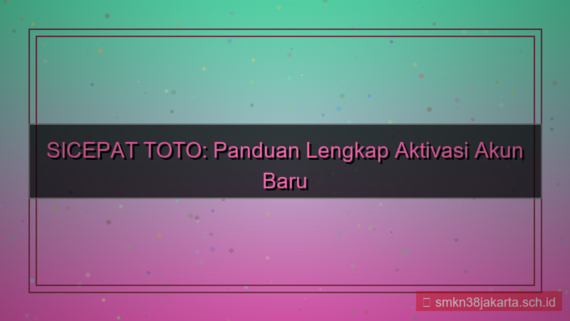 gambar SICEPAT TOTO aktivasi akun baru