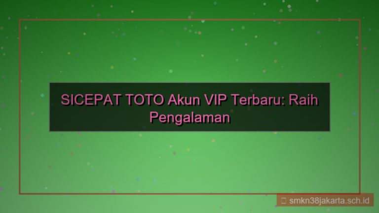 SICEPAT TOTO akun vip terbaru