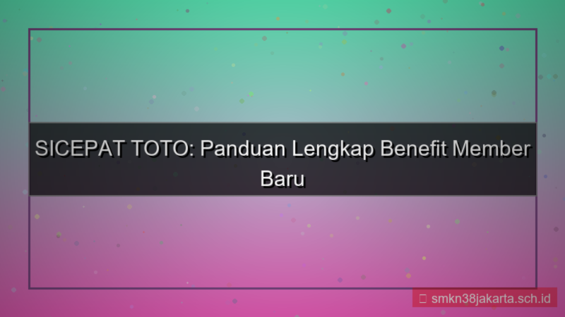desain SICEPAT TOTO benefit member baru