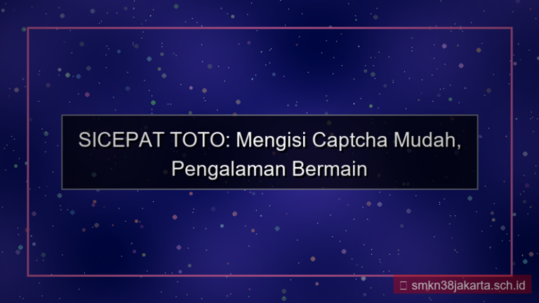 tampilan SICEPAT TOTO captcha mudah diisi