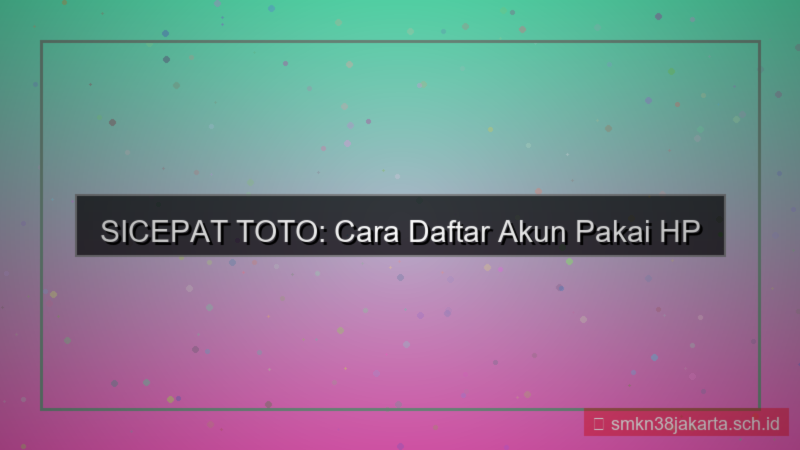 gambar SICEPAT TOTO cara daftar pakai hp