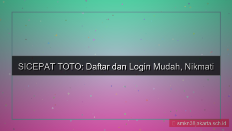 gambar SICEPAT TOTO daftar dan login mudah