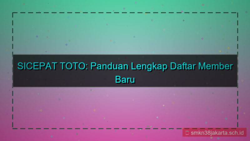 SICEPAT TOTO daftar member baru 2026
