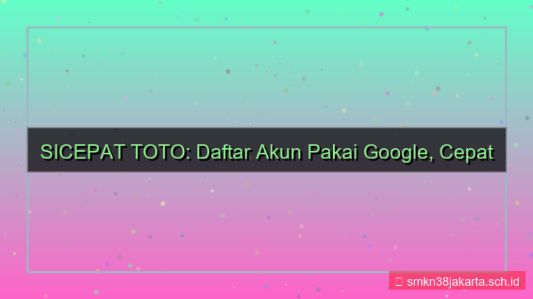 desain SICEPAT TOTO daftar pakai google